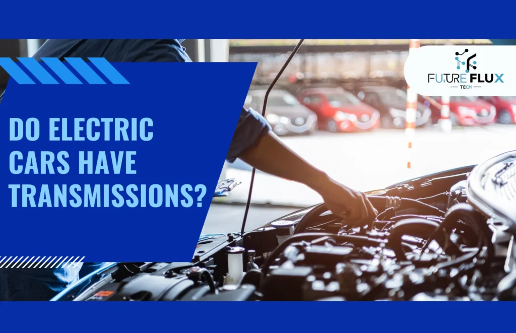 Do Electric Cars Have Transmissions