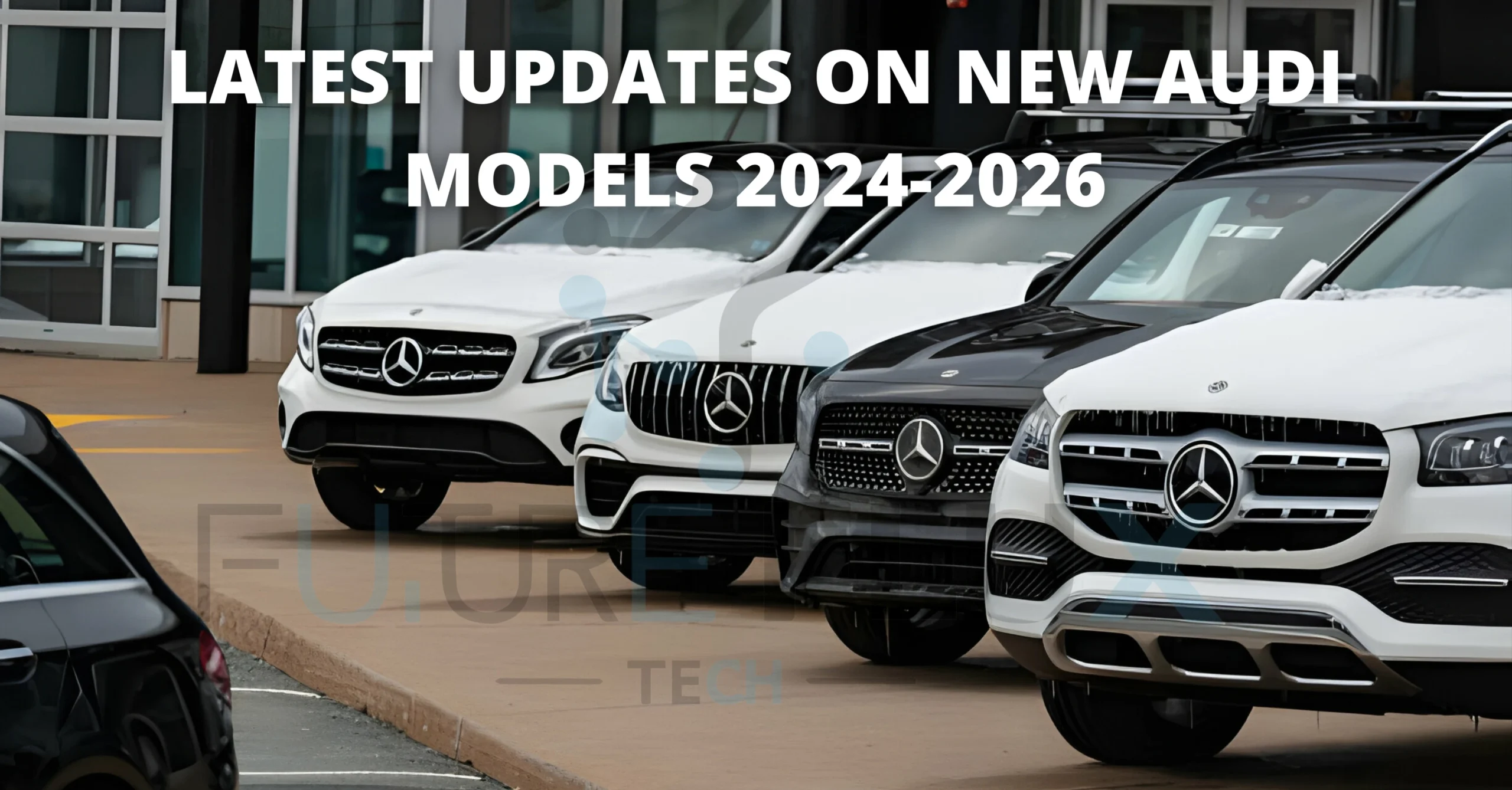 Latest Updates On New Audi Models 2024-2026