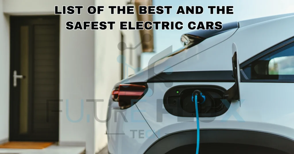 List Of The Best And The Safest Electric Cars