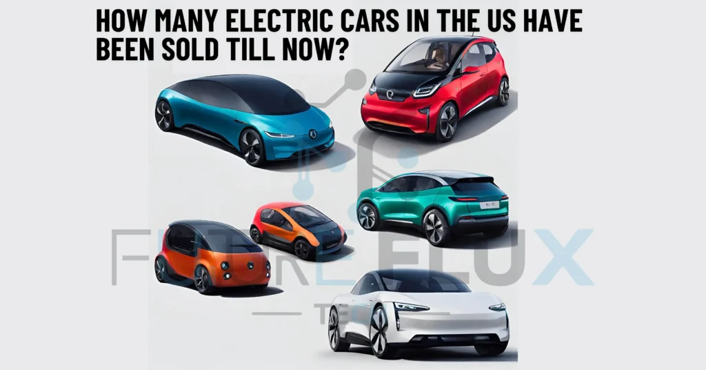 How many Electric Cars in The US have been Sold till Now?