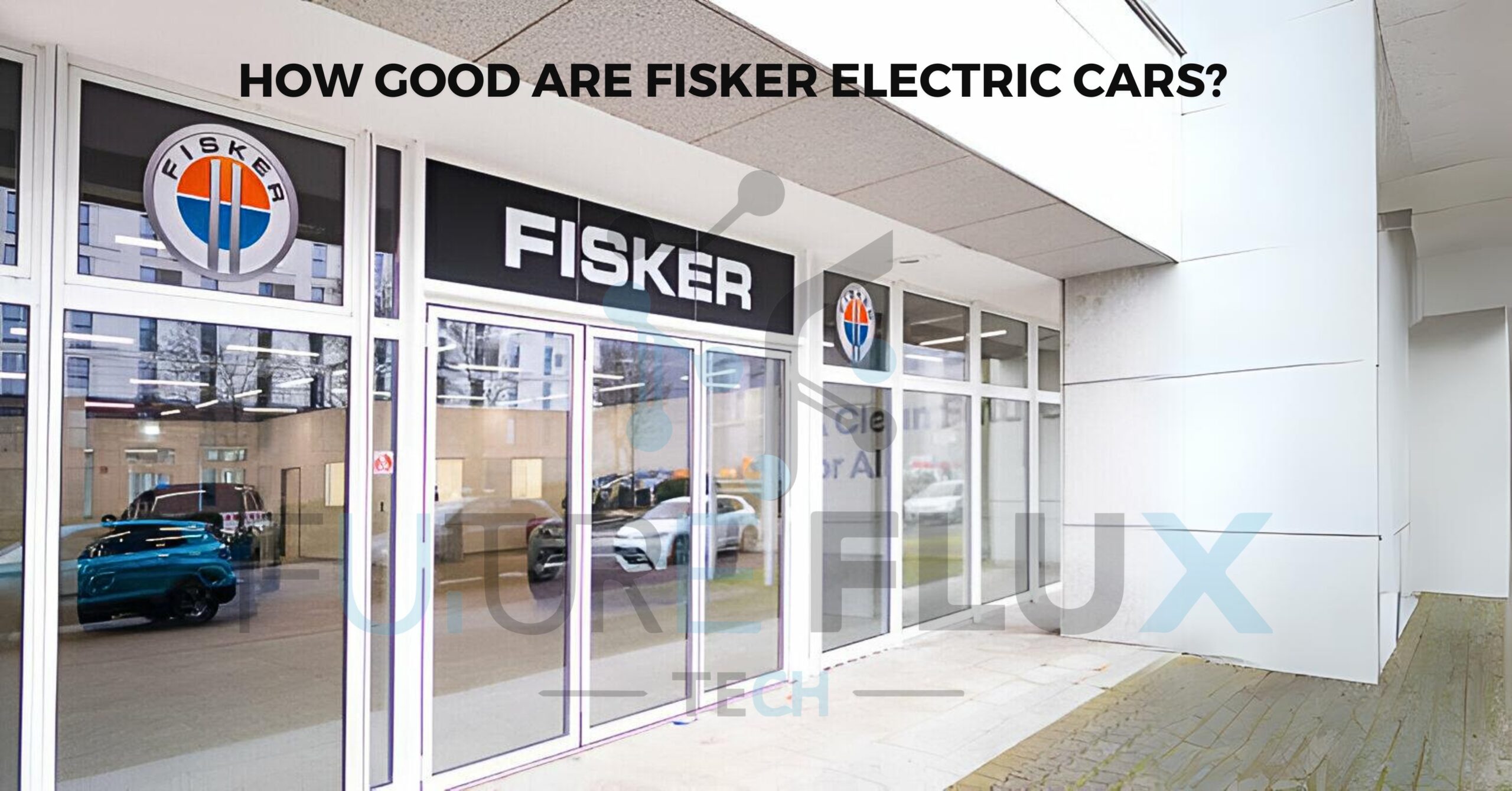 How Good are Fisker Electric Cars? 