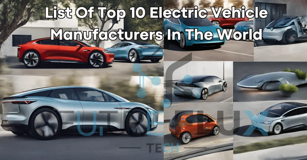 List Of Top 10 Electric Vehicle Manufacturers In The World