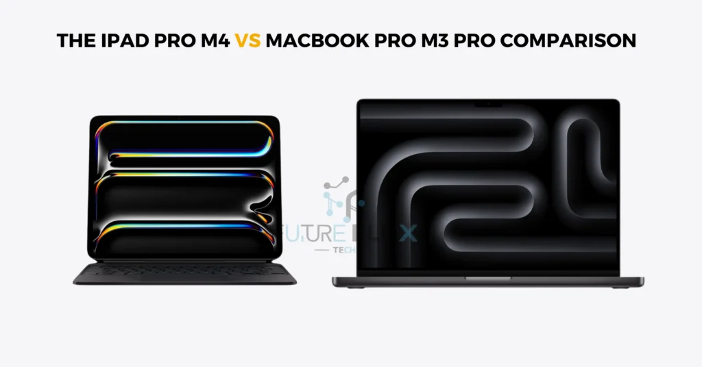 ipad pro m4 vs MacBook pro m3 pro