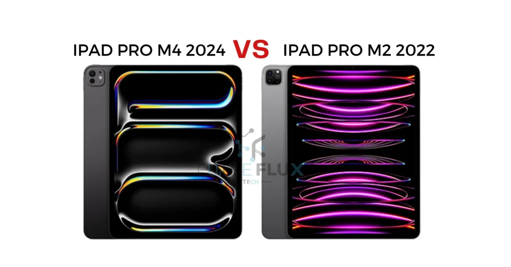 iPad Pro M4 2024 vs iPad Pro M2 2022 Differences