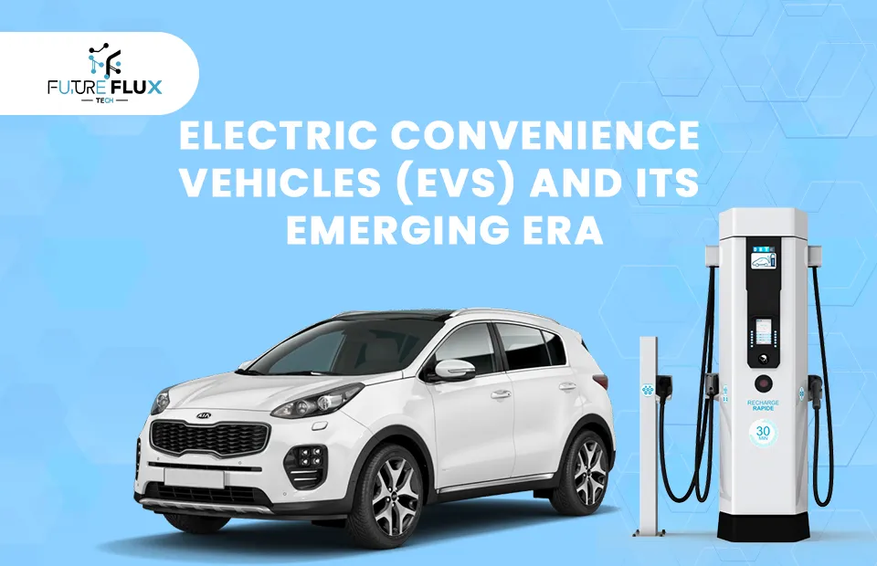 Electric Convenience Vehicles (EVs) and its Emerging Era