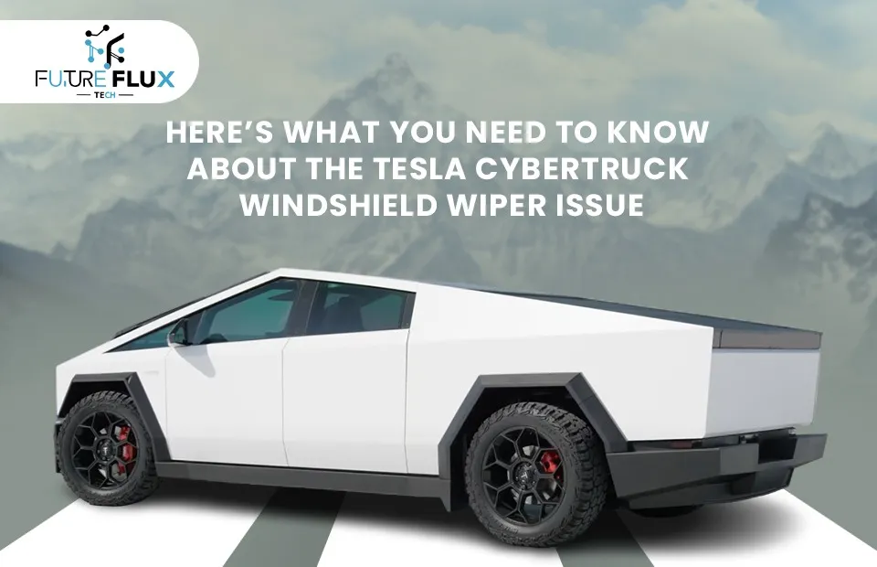 Here’s what you need to know about the Tesla Cyber Truck windshield wiper issue