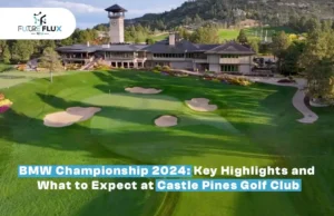  BMW Championship 2024: Key Highlights and What to Expect at Castle Pines Golf Club