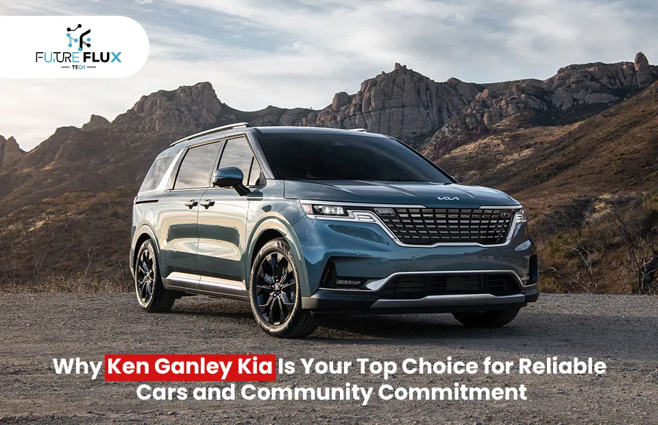 Why Ken Ganley Kia Is Your Top Choice for Reliable Cars and Community Commitment