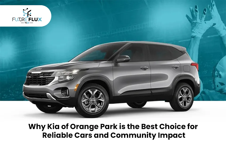 Why Kia of Orange Park is the Best Choice for Reliable Cars and Community Impact