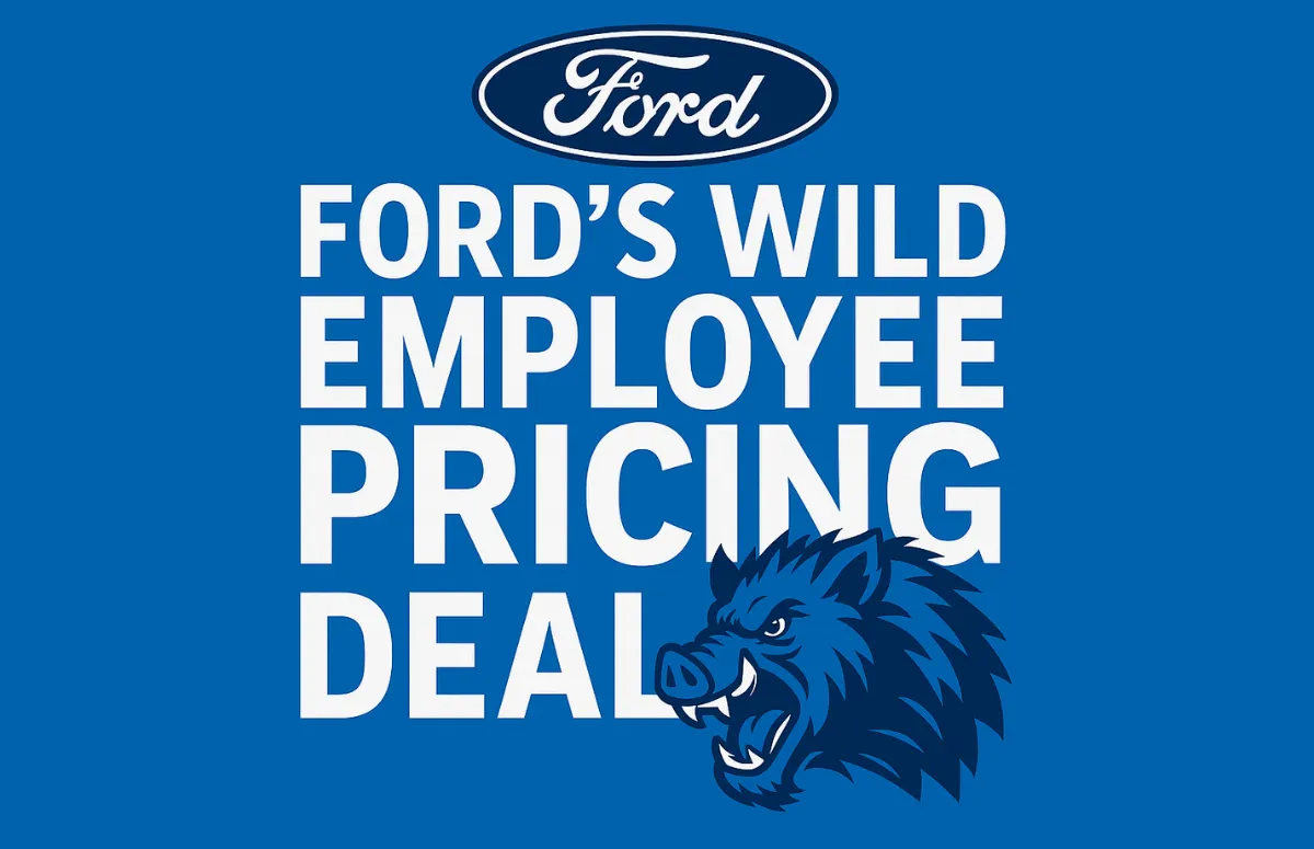 Ford’s Wild Employee Pricing deal